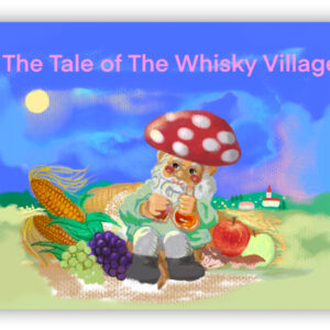 The Tale of The Whisky Village